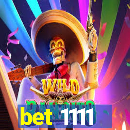 bet 1111